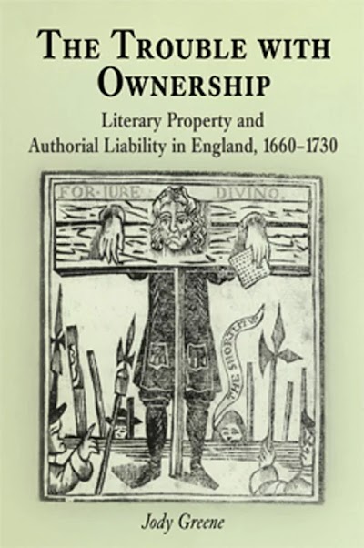 The Trouble with Ownership- Literary Property and Authorial Liability in England, 1660-1730