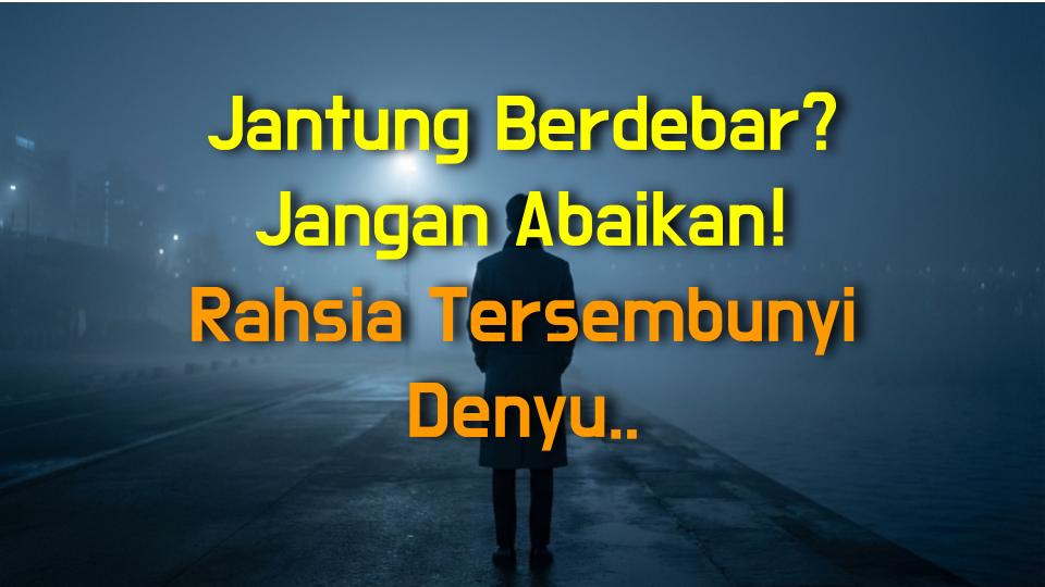 Jantung Berdebar? Jangan Abaikan! Rahsia Tersembunyi Denyutan Awal