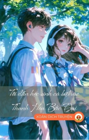 TÔI DẪN HỌC SINH CÁ BIỆT VÀO THANH HOA BẮC ĐẠI