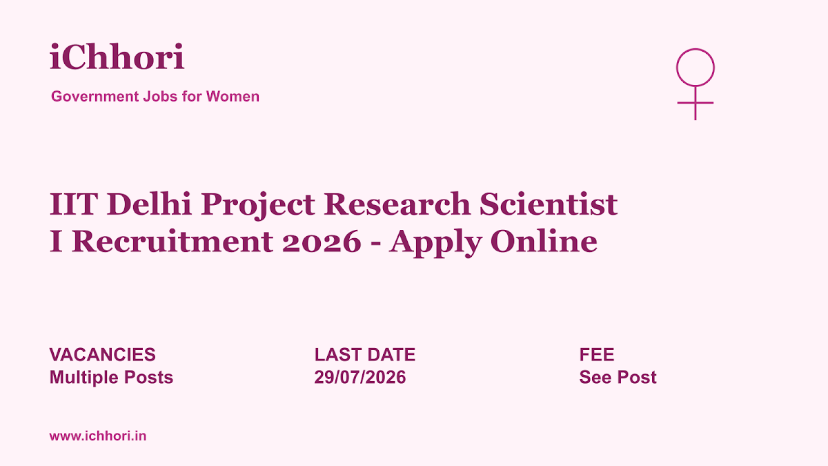IIT Delhi Project Research Scientist I Recruitment 2026 - Apply Online - iChhori