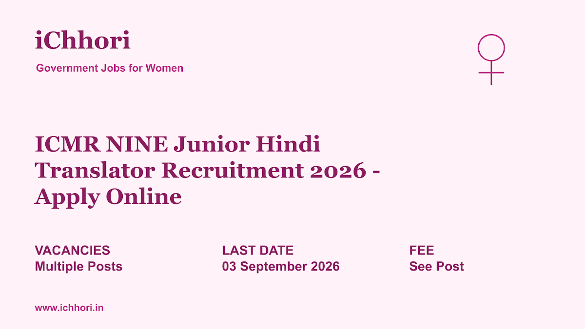 ICMR NINE Junior Hindi Translator Recruitment 2026 - Apply Online - iChhori