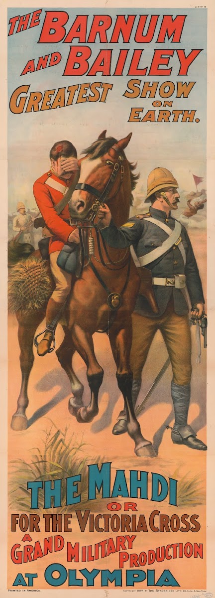 The Barnum and Bailey greatest show on earth The Mahdi or for the Victoria Cross