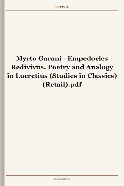 Empedocles Redivivus. Poetry and Analogy in Lucretius (Studies in Classics)