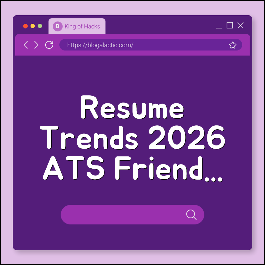 Resume Trends 2026: What Recruiters Are Looking For (ATS Friendly, Soft Skills, Achievements)