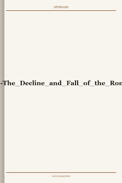 Edward Gibbon-The Decline and Fall of the Roman Empire