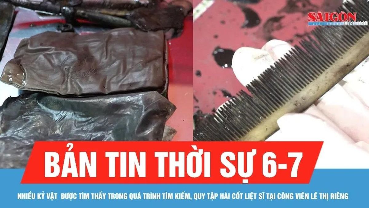 Bản tin thời sự 6-7: Nhiều kỷ vật quý giá được tìm thấy trong quá trình tìm kiếm, quy tập hài cốt liệt sĩ tại Công viên Lê Thị Riêng - Báo Sài Gòn Giải Phóng