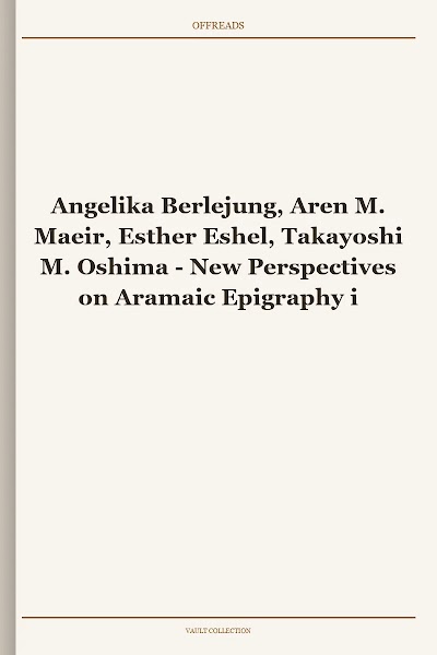 Angelika Berlejung, Aren M. Maeir, Esther Eshel, Takayoshi M. Oshima