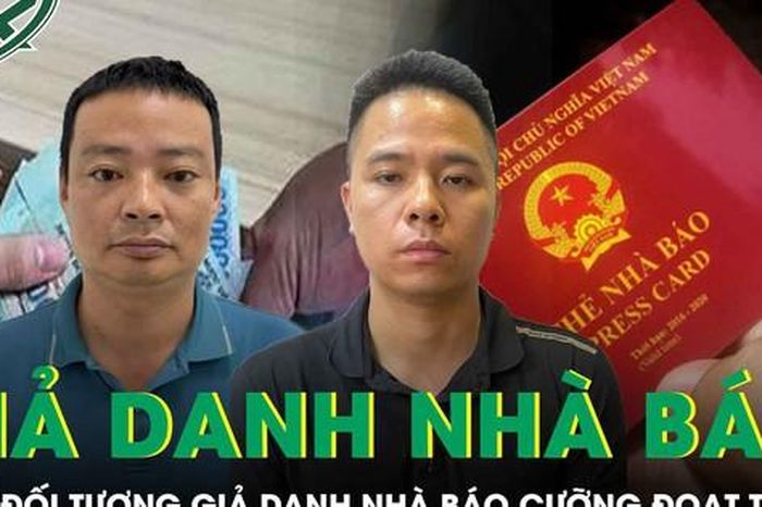 Bắt 2 đối tượng giả danh 'nhà báo pháp luật' cưỡng đoạt tiền - Báo Sức Khỏe &amp; Đời Sống