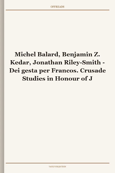Michel Balard, Benjamin Z. Kedar, Jonathan Riley-Smith