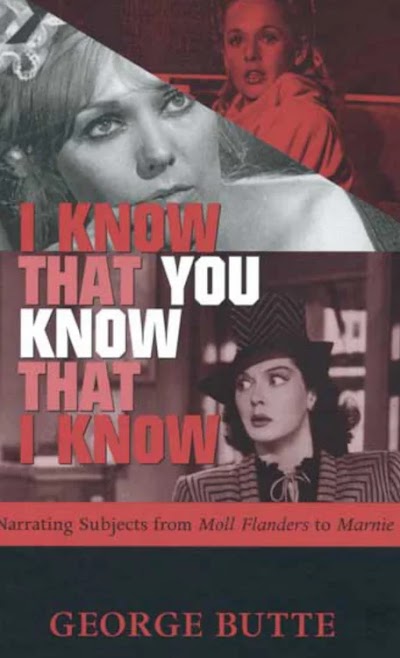 I Know That You Know That I Know- Narrating Subjects from Moll Flanders to Marnie