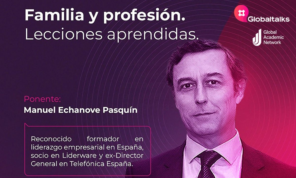 Ciclo de conferencias #GlobalTalks presentó con éxito ponencia sobre Familia y Profesión. Lecciones Aprendidas