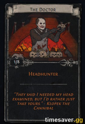 The Doctor divination card in Path of Exile — an 8-card set that rewards Headhunter, dropping in Burial Chambers Map