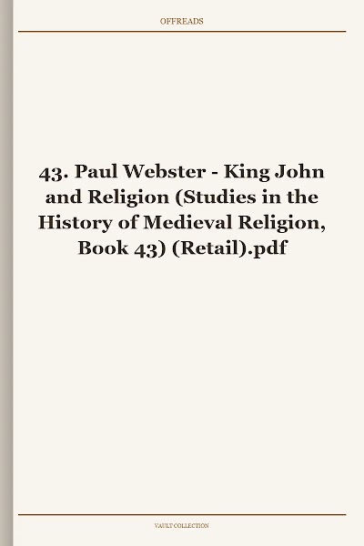 King John and Religion (Studies in the History of Medieval Religion, Book 43)