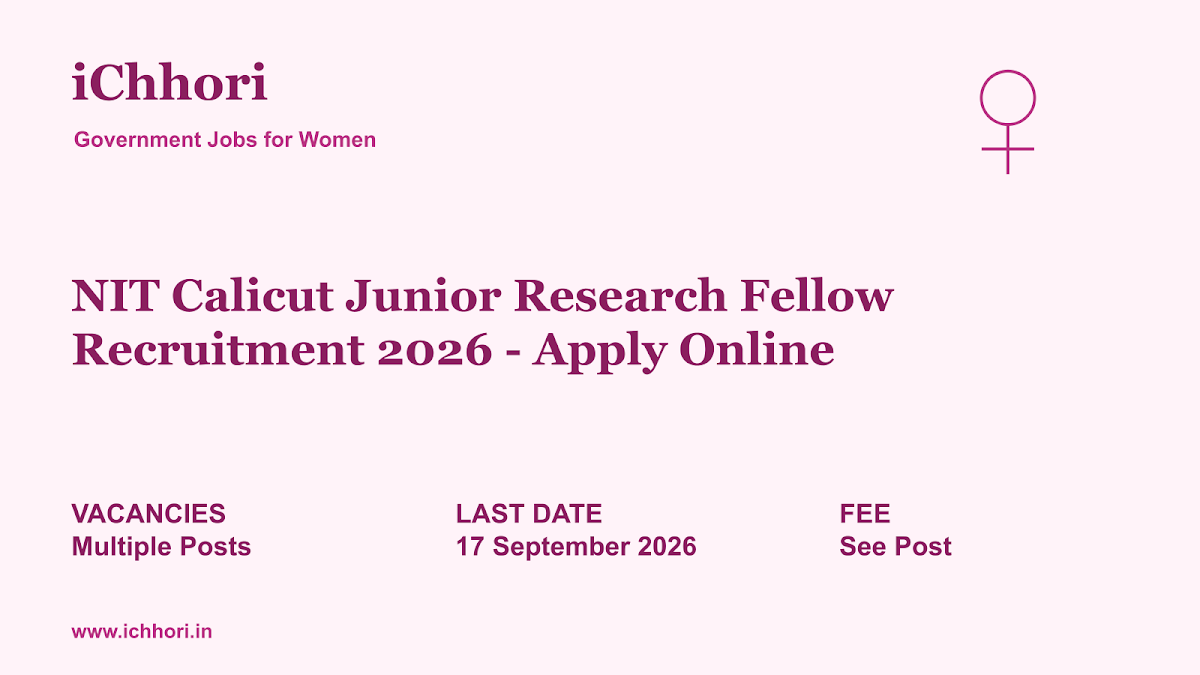 NIT Calicut Junior Research Fellow Recruitment 2026 - Apply Online - iChhori