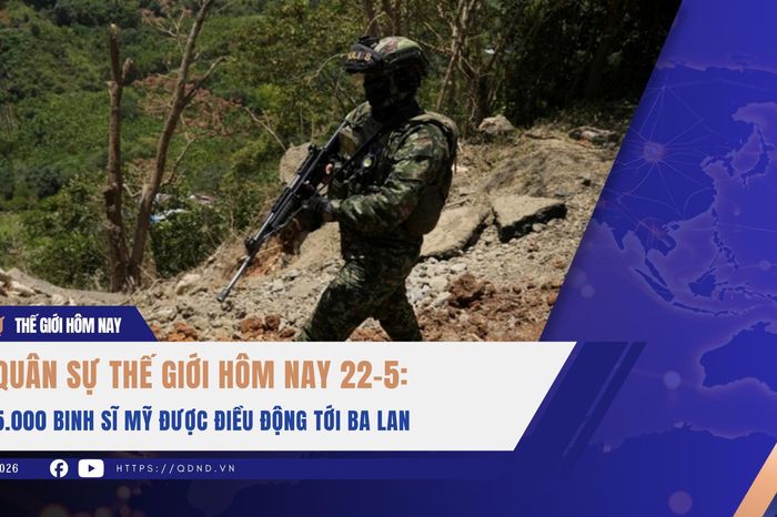 Quân sự thế giới hôm nay, 22-5: 5.000 binh sĩ Mỹ được điều động tới Ba Lan - Báo Quân Đội Nhân Dân