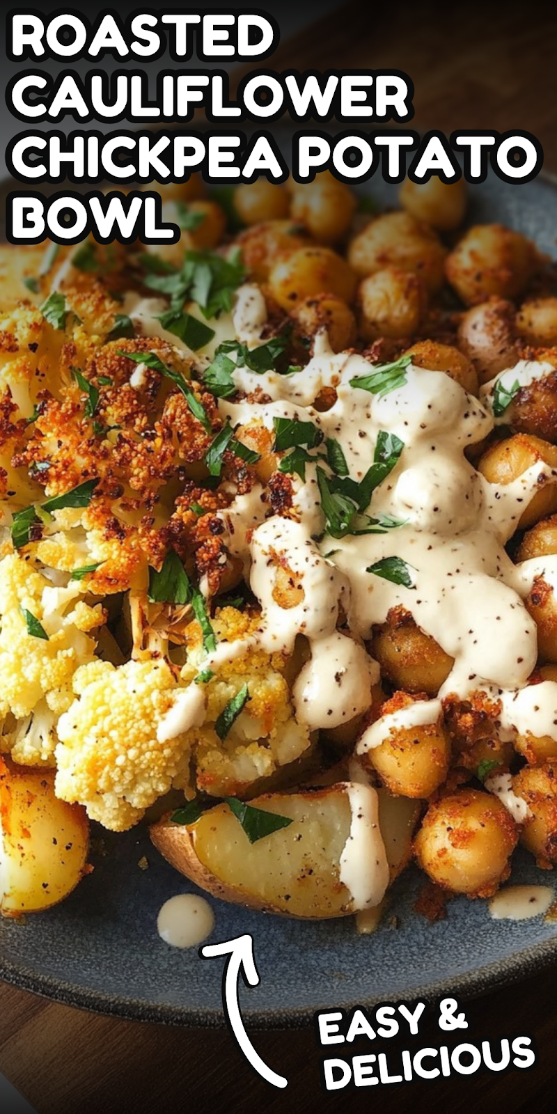 Roasted Cauliflower Chickpea Potato Bowl