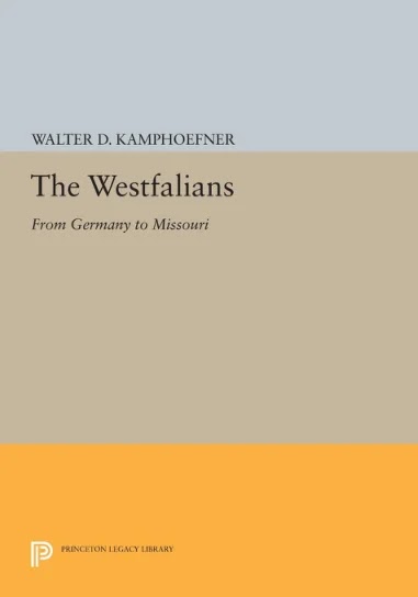The Westfalians- From Germany to Missouri