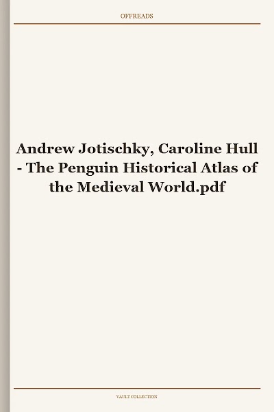 The Penguin Historical Atlas of the Medieval World