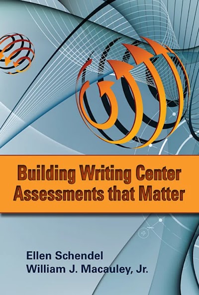 Building Writing Center Assessments That Matter