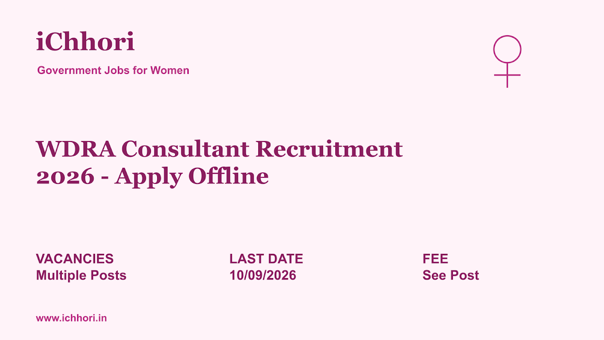 WDRA Consultant Recruitment 2026 - Apply Offline - iChhori