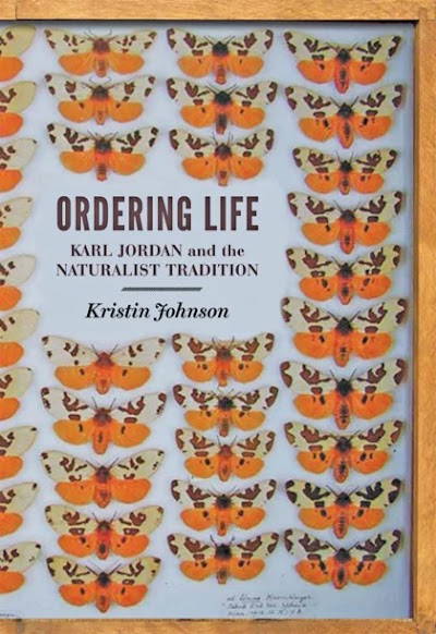 Ordering Life- Karl Jordan and the Naturalist Tradition