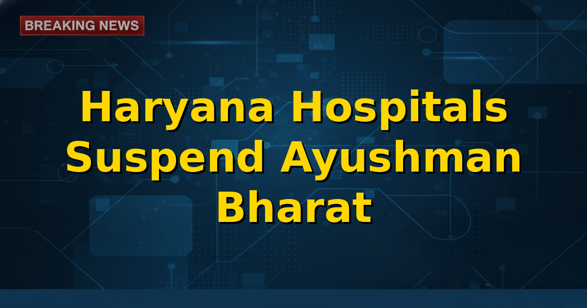 Image showing a hospital building with the Ayushman Bharat logo, symbolizing the suspension of services in Haryana due to payment issues.