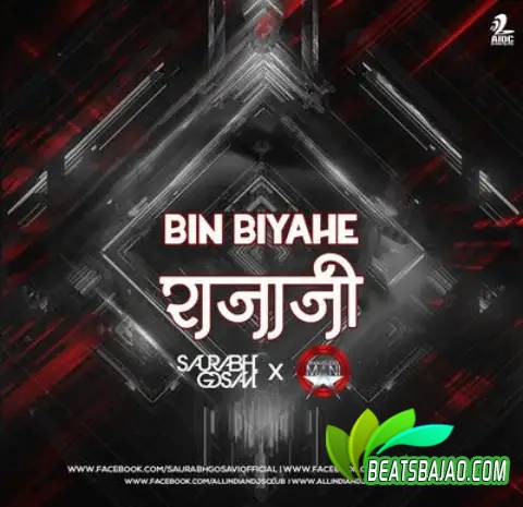 Bin Biyahe Rajaji - Saurabh Gosavi Ft. Shameless Mani