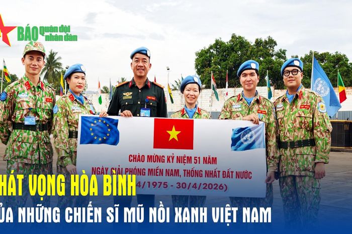 Khát vọng hòa bình của những chiến sĩ mũ nồi xanh Việt Nam - Báo Quân Đội Nhân Dân