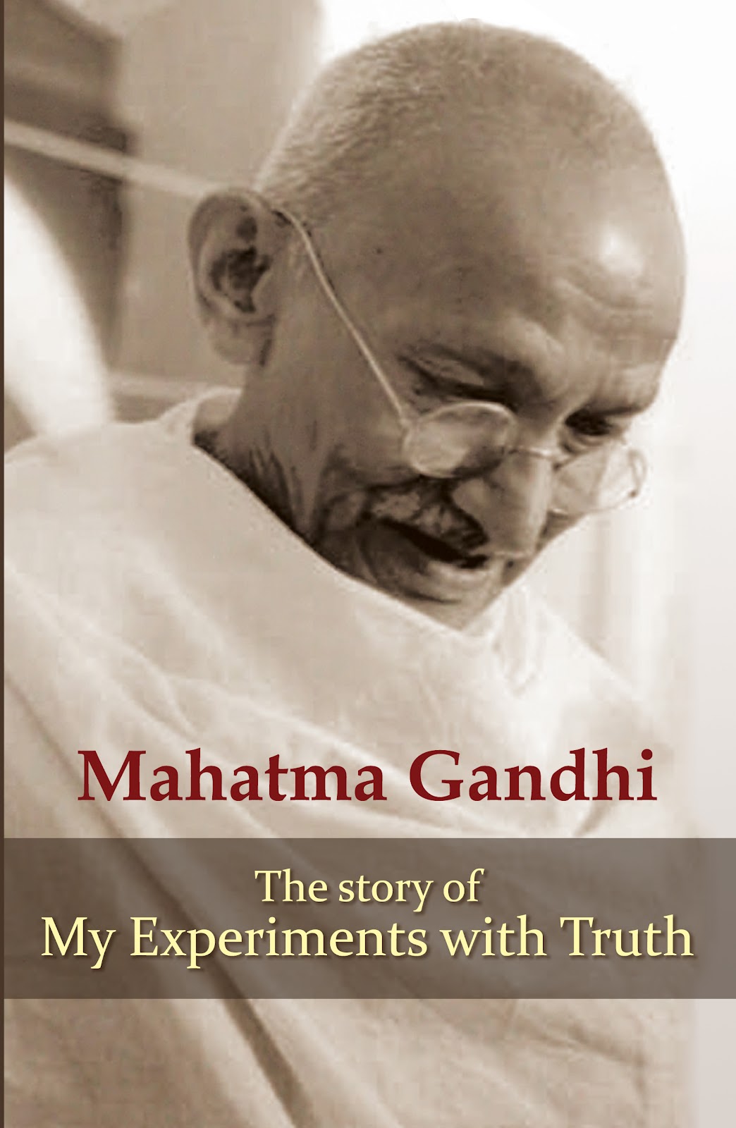 The Story of My Experiments With Truth