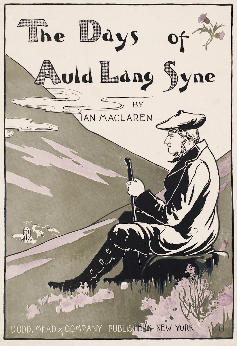 The days of auld lang syne by Ian MacLaren 1895