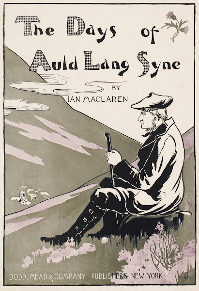 The days of auld lang syne by Ian MacLaren 1895