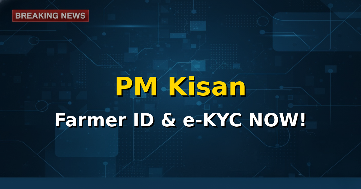 A farmer working in a field, symbolizing the beneficiaries of the PM Kisan scheme, with a digital overlay indicating 'Farmer ID' and 'e-KYC' checks.