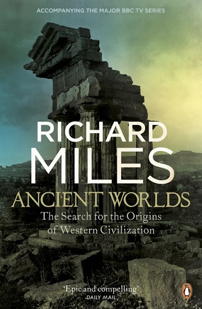 Ancient Worlds. The Search for the Origins of Western Civilization