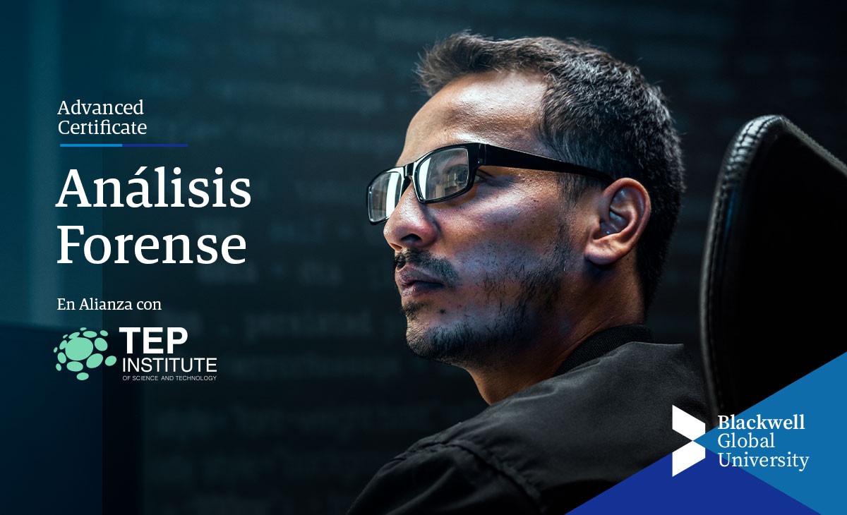 Blackwell Global University y TEP Institute ofrecen Especialización en Análisis Forense para Latinoamérica