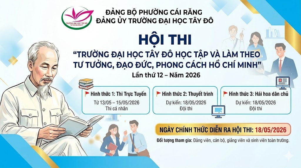 TRƯỜNG ĐẠI HỌC TÂY ĐÔ TỔ CHỨC HỘI THI “HỌC TẬP VÀ LÀM THEO  TƯ TƯỞNG, ĐẠO ĐỨC, PHONG CÁCH HỒ CHÍ MINH” LẦN THỨ 12 - NĂM 2026