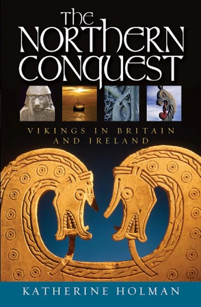The Northern Conquest. Vikings in Britain and Ireland