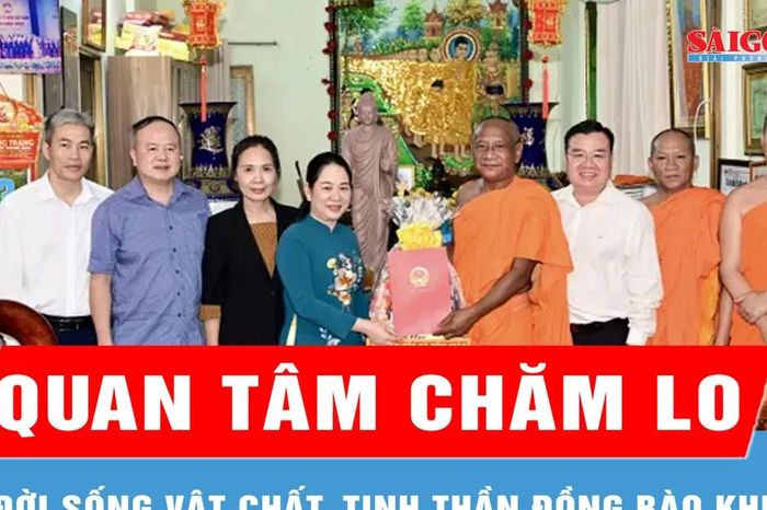 Quan tâm chăm lo đời sống vật chất, tinh thần đồng bào Khmer - Báo Sài Gòn Giải Phóng