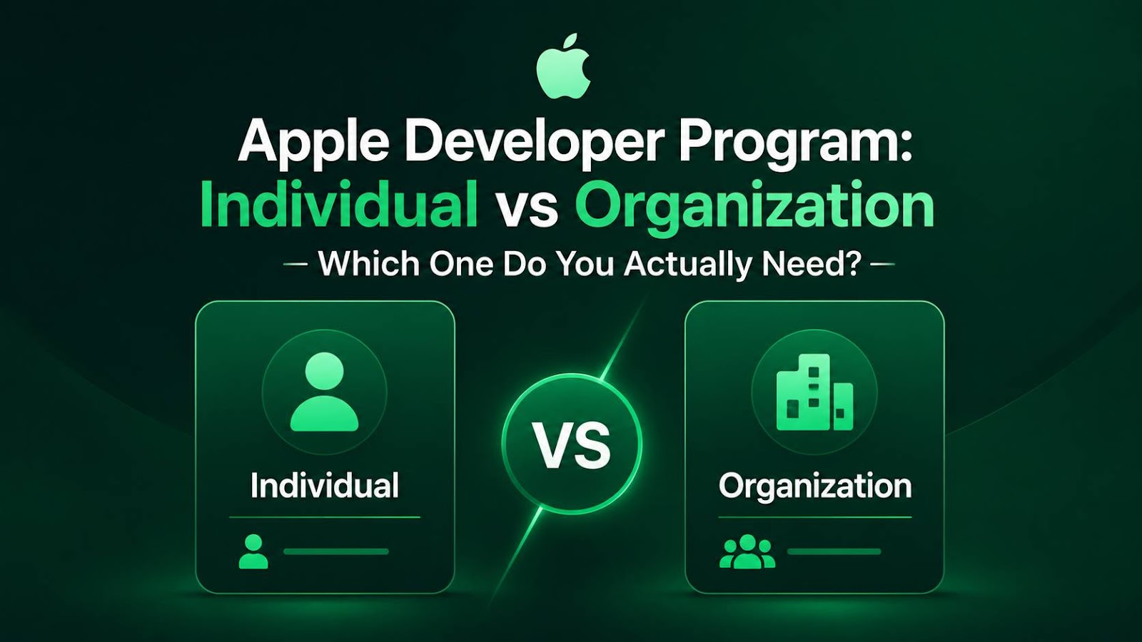 Apple Developer Program: Individual vs Organization (2026 Guide)