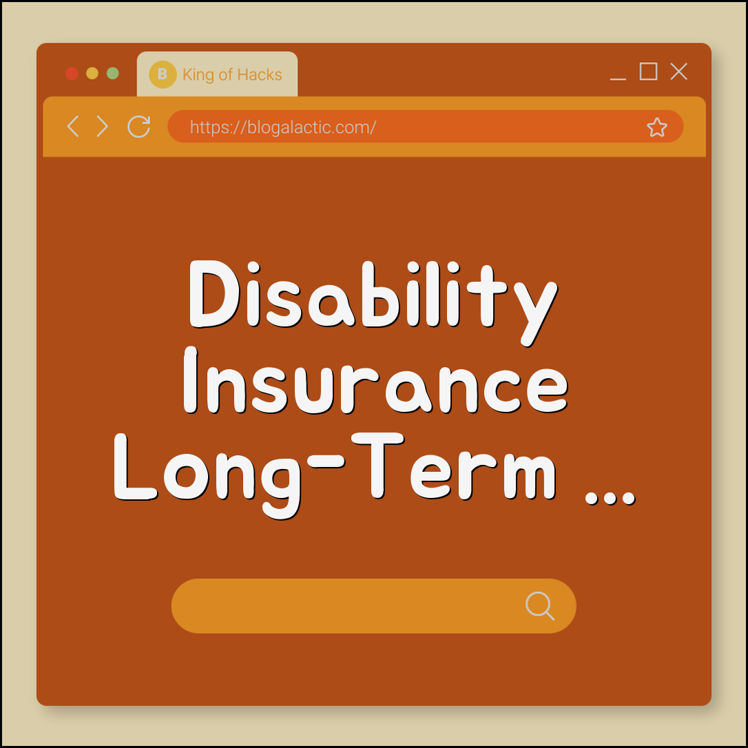 Disability Insurance Long-Term vs Short-Term Coverage Explained (elimination period, benefit period, own-occupation)