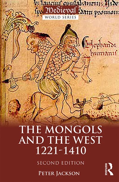 The Mongols and the West 1221-1410 (The Medieval World) (2nd Edition)