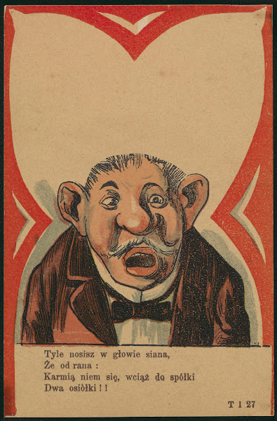 Tyle nosisz w głowie siana Że od rana 1905
