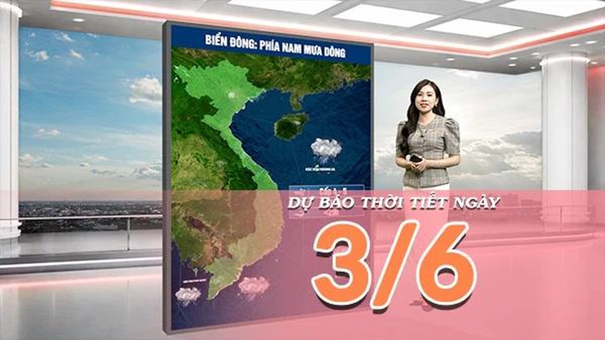 [Video] Dự báo thời tiết ngày 3/6/2026: Bắc Bộ và Trung Bộ duy trì nắng nóng, Nam Bộ gia tăng mưa dông - Báo Nhân Dân