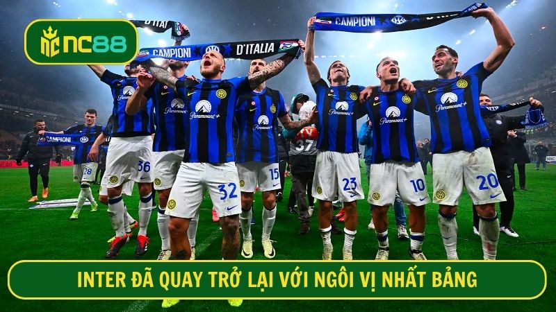 Inter đã quay trở về với vị trí số 1 quen thuộc