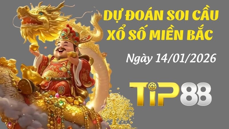 Dự đoán soi cầu xổ số miền Bắc ngày 14/01/2026