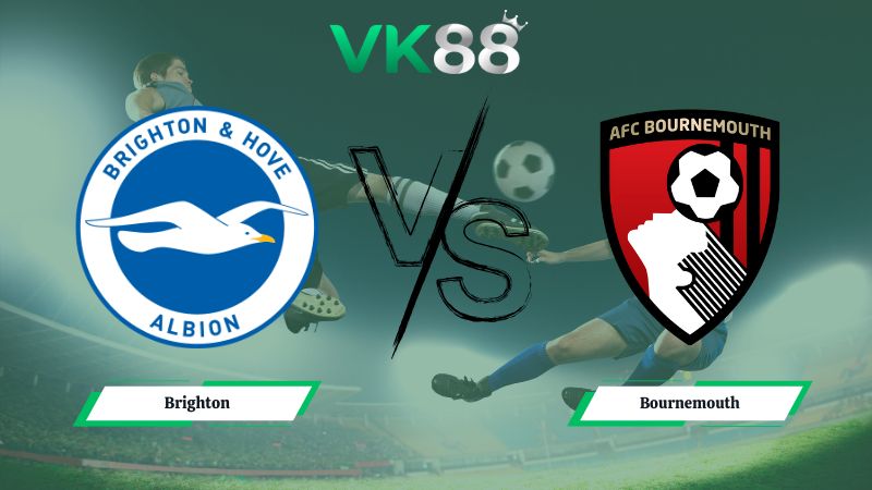 Nhận định soi kèo Brighton vs Bournemouth 03h00 ngày 20/01/2026