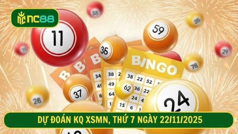 Dự đoán KQ XSMN, Thứ  7 ngày 22/11/2025