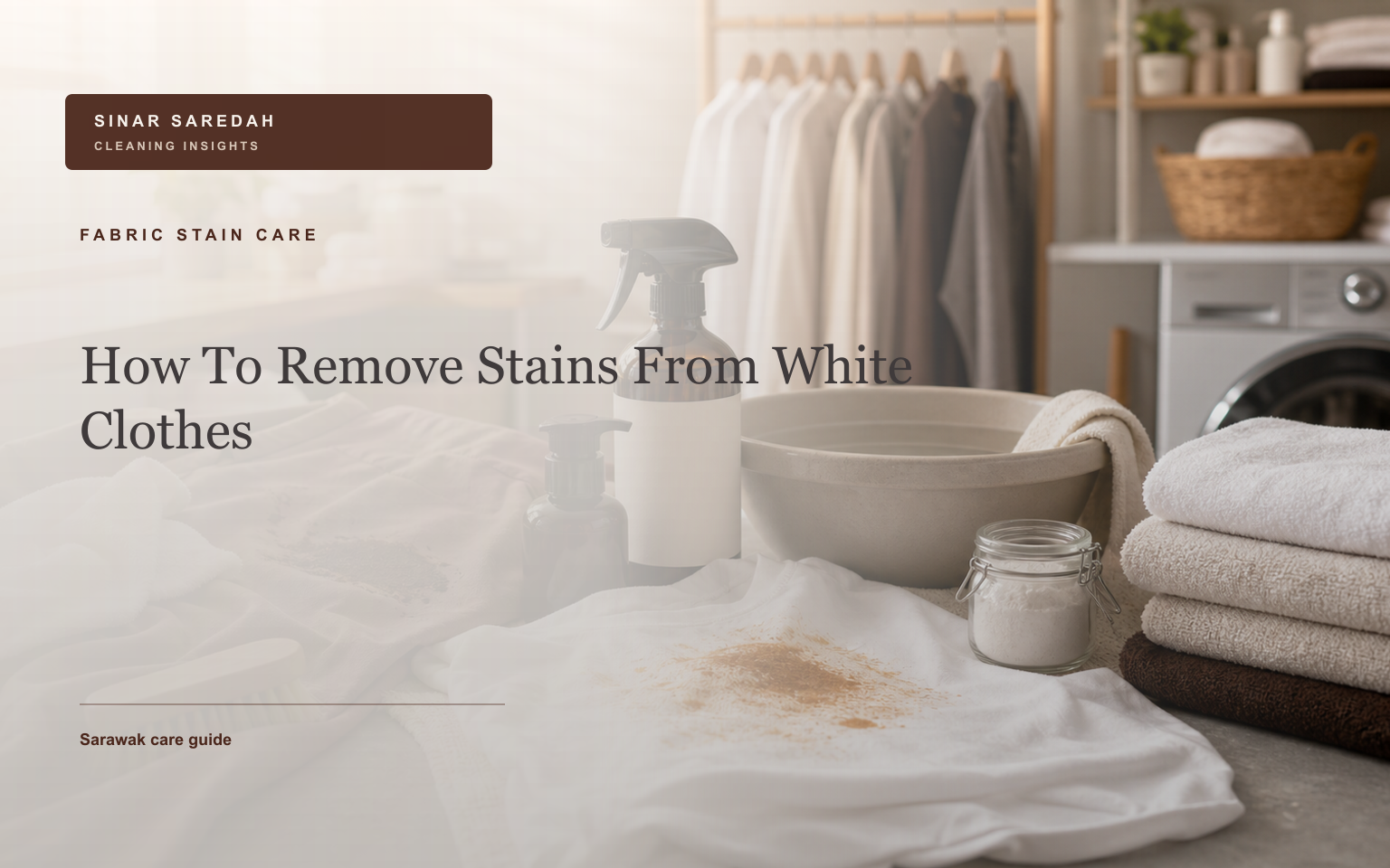 How To Remove Stains From White Clothes | Sinar Saredah