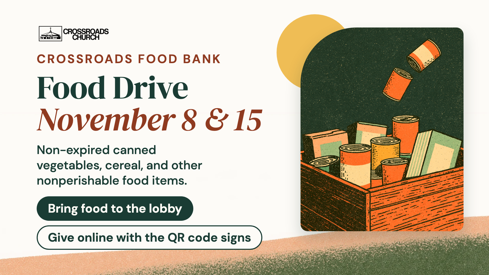 Approved Crossroads Food Bank Food Drive graphic: November8 and15, unexpired food, lobby collection and online giving.