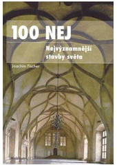 100 nej nejvýznamnější stavby světa
