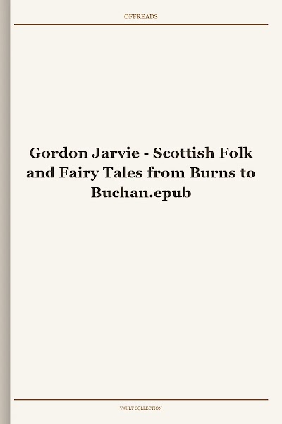 Scottish Folk and Fairy Tales from Burns to Buchan